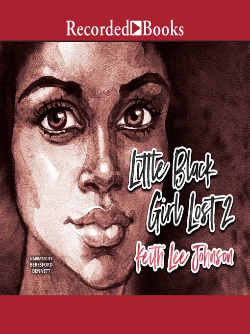 Title details for Little Black Girl Lost 2 by Keith Lee Johnson - Wait list